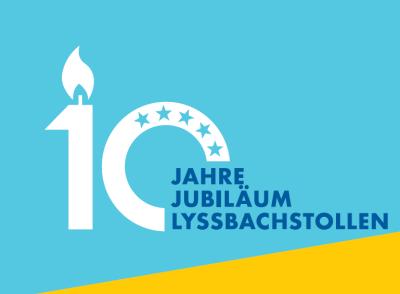 10 Jahre Jubiläum Lyssbachstollen mit zweiwöchiger Dauer-Ausstellung