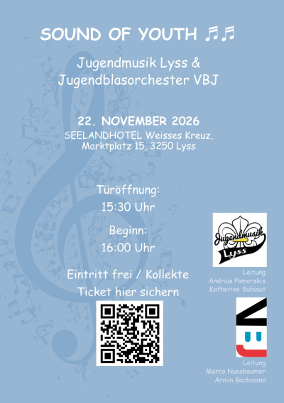 SOUND OF YOUTH ♬♬ - Gemeinschaftskonzert Jugendmusik Lyss & Jugendblasorchester VBJ