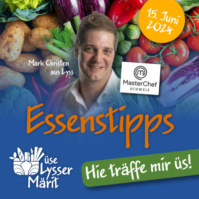 Üse Lysser Märit – Themenanlass Essenstipps