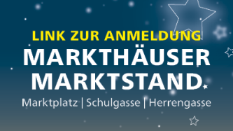 Anmeldung Markthäuser und Marktstände (Marktplatz, Schulgasse, Herrengasse)