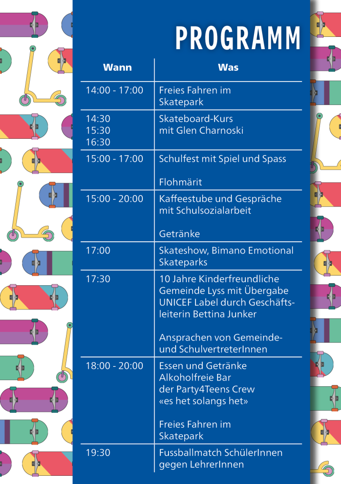 Programm Schulfest, Skateparkeröffnung und Labelübergabe von UNICEF in Busswil. Start Programm um 14 Uhr. Skateshow um 17 Uhr. Labelübergabe um 17:30 Uhr.